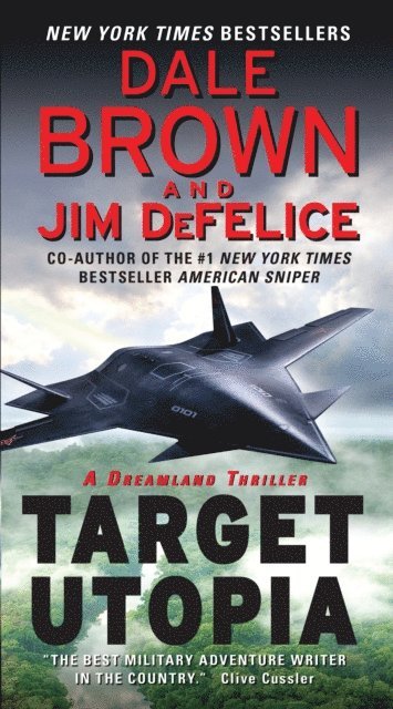 Jim DeFelice, Dale Brown - Target Utopia: A Dreamland Thriller, E-bok