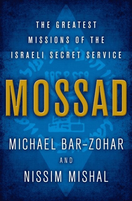 Nissim Mishal, Michael Bar-Zohar - Mossad, E-bok