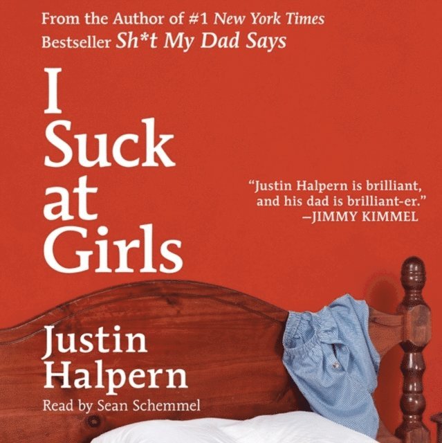 Justin Halpern - I Suck at Girls, Ljudbok
