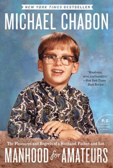 Michael Chabon - Manhood for Amateurs, E-bok