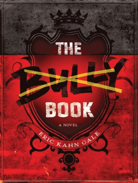 Eric Kahn Gale - Bully Book, E-bok
