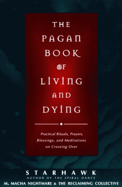 M. Macha NightMare, Starhawk - Pagan Book of Living and Dying, E-bok