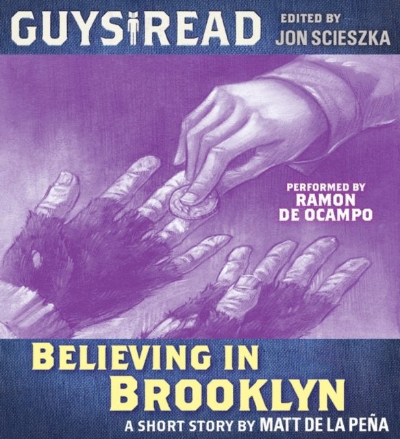 Matt de la Pena - Guys Read: Believing in Brooklyn, Ljudbok