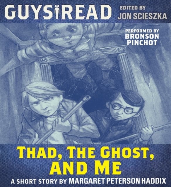 Margaret Peterson Haddix - Guys Read: Thad, the Ghost, and Me, Ljudbok