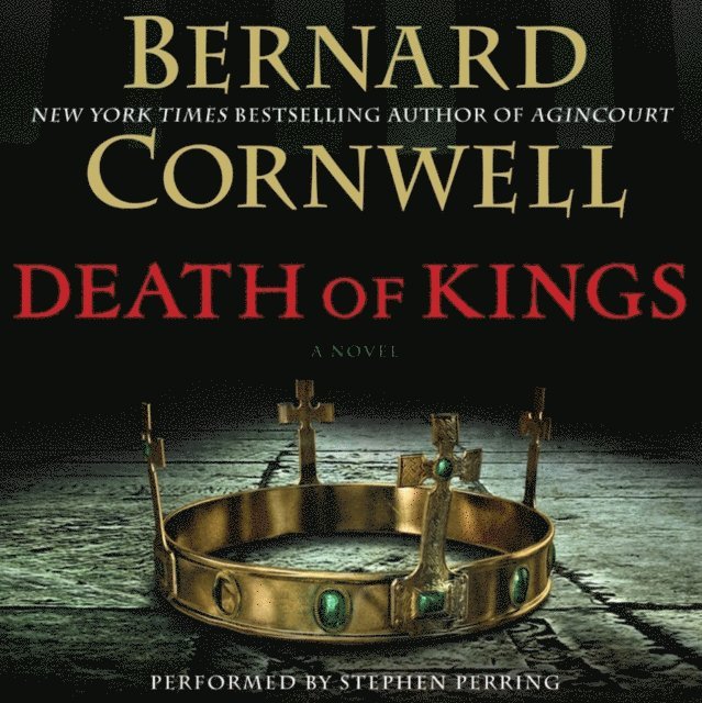 Bernard Cornwell - Death of Kings, Ljudbok