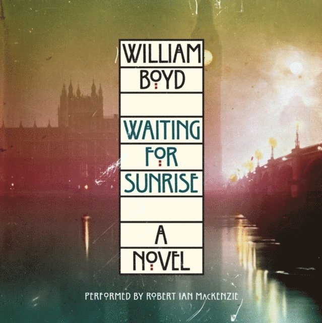 William Boyd - Waiting for Sunrise, Ljudbok