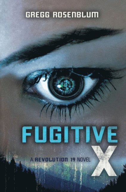 Gregg Rosenblum - Fugitive X, E-bok. Tillgänglighet: Lägg i varukorg