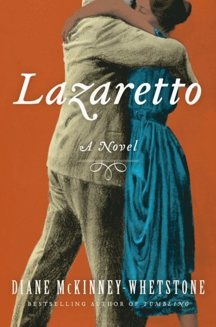 Diane McKinney-Whetstone - Lazaretto, E-bok