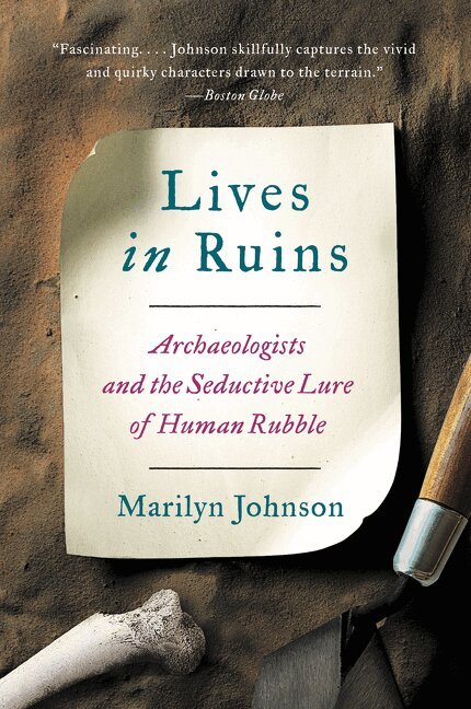 Marilyn Johnson - Lives in Ruins, Häftad