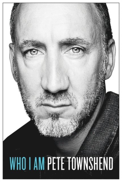 Pete Townshend - Who I Am, E-bok