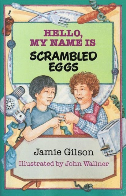 Jamie Gilson - Hello, My Name Is Scrambled Eggs, E-bok
