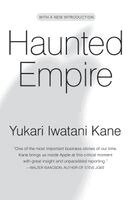 Yukari Iwatani Kane - Haunted Empire: Apple After Steve Jobs, Häftad