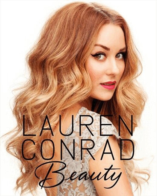 Lauren Conrad, Elise Loehnen - Lauren Conrad Beauty, Inbunden