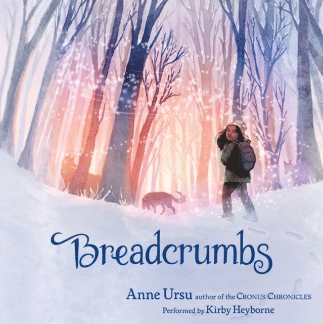 Anne Ursu - Breadcrumbs, Ljudbok