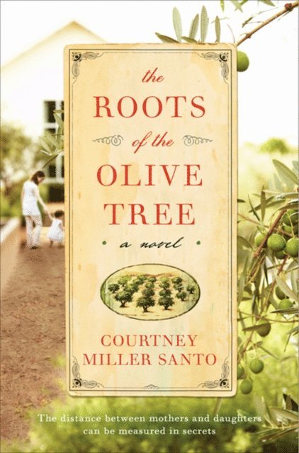 Courtney Miller Santo - Roots of the Olive Tree, E-bok