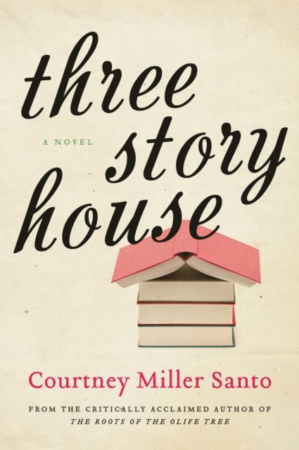 Courtney Miller Santo - Three Story House, E-bok