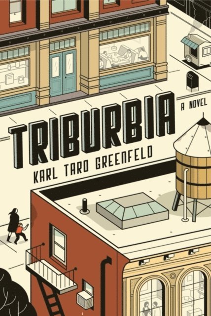 Karl Taro Greenfeld - Triburbia, E-bok
