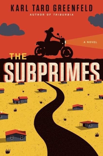 Karl Taro Greenfeld - Subprimes, E-bok