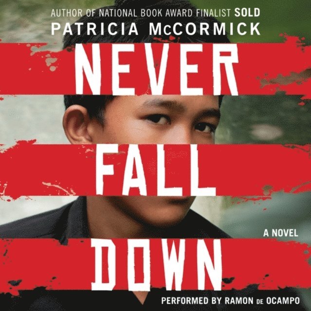 Patricia McCormick - Never Fall Down, Ljudbok