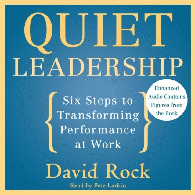 David Rock - Quiet Leadership, Ljudbok