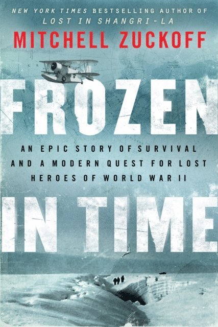 Mitchell Zuckoff - Frozen in Time, E-bok