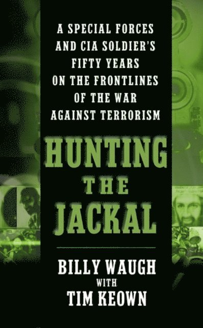 Tim Keown, Billy Waugh - Hunting the Jackal, E-bok