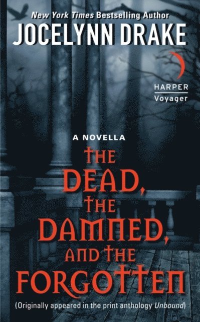 Jocelynn Drake - Dead, the Damned, and the Forgotten, E-bok