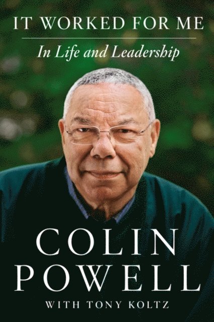 Tony Koltz, Colin Powell - It Worked for Me, E-bok