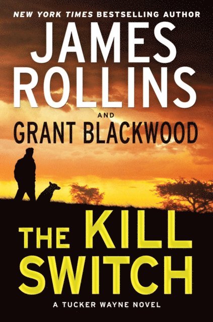 Grant Blackwood, James Rollins - Kill Switch, E-bok