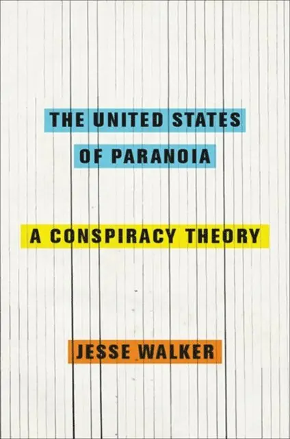 Jesse Walker - United States of Paranoia, E-bok. Tillgänglighet: Lägg i varukorg