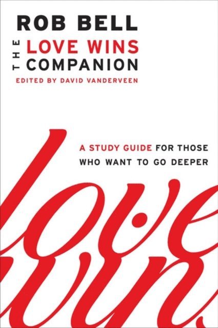 Rob Bell - Love Wins Companion, E-bok