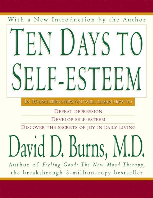 M.D. David D. Burns - Ten Days to Self-Esteem, E-bok. Tillgänglighet: Lägg i varukorg