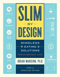 Slim by Design