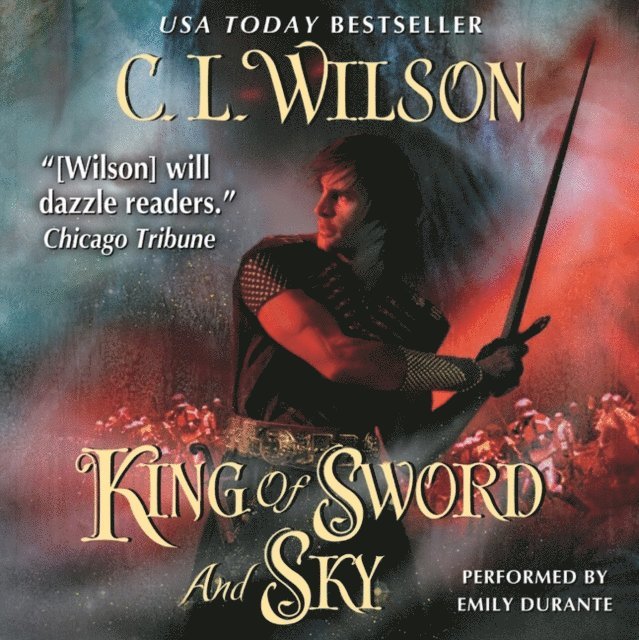 C. L. Wilson - King of Sword and Sky, Ljudbok