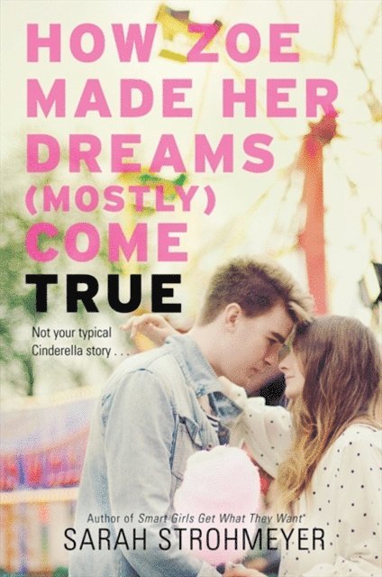 Sarah Strohmeyer - How Zoe Made Her Dreams (Mostly) Come True, E-bok