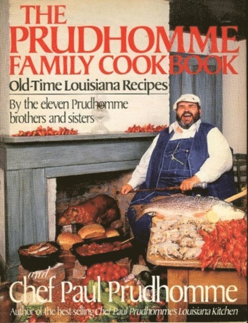 Paul Prudhomme - Prudhomme Family Cookbook, E-bok