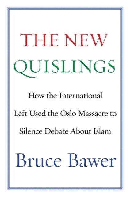 Bruce Bawer - New Quislings, E-bok