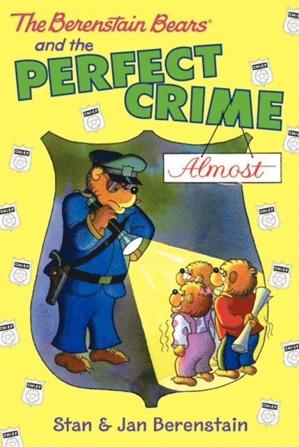 Jan Berenstain, Stan Berenstain - Berenstain Bears Chapter Book: The Perfect Crime (Almost), E-bok