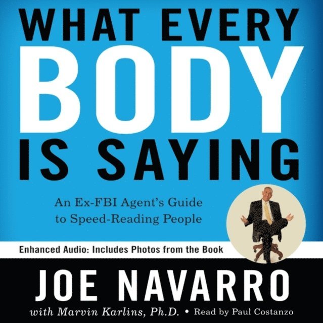 Marvin Karlins, Joe Navarro - What Every BODY is Saying, Ljudbok
