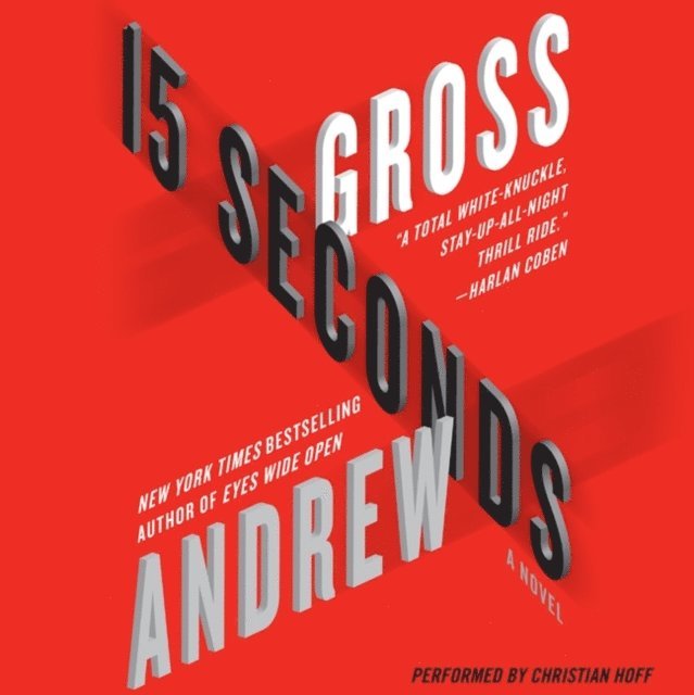 Andrew Gross - 15 Seconds, Ljudbok