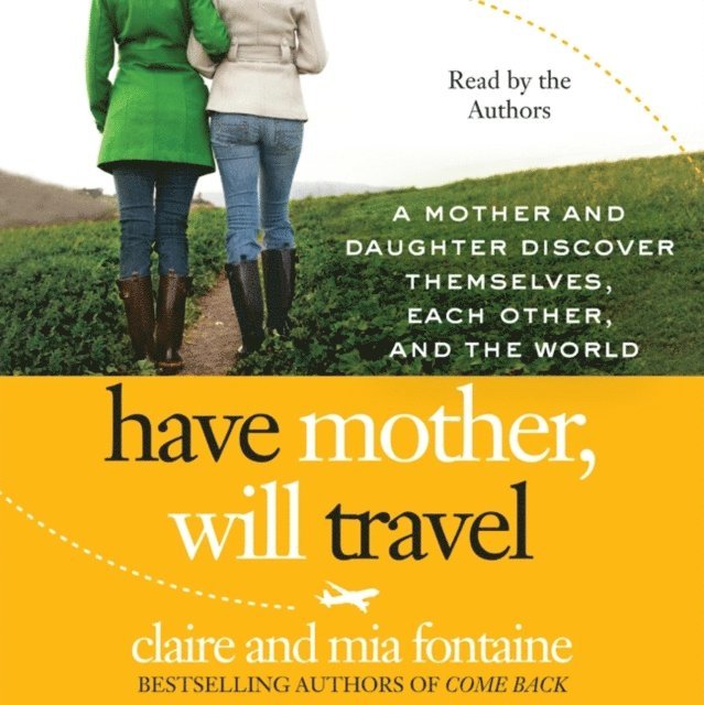 Mia Fontaine, Claire Fontaine - Have Mother, Will Travel, Ljudbok