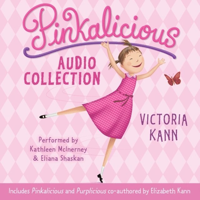 Elizabeth Kann, Victoria Kann - Pinkalicious Audio Collection, Ljudbok