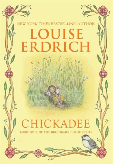 Louise Erdrich - Chickadee, E-bok