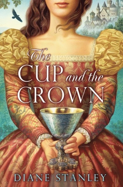 Diane Stanley - Cup and the Crown, E-bok