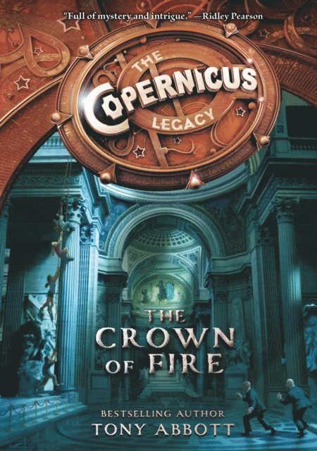 Tony Abbott - Copernicus Legacy: The Crown of Fire, E-bok