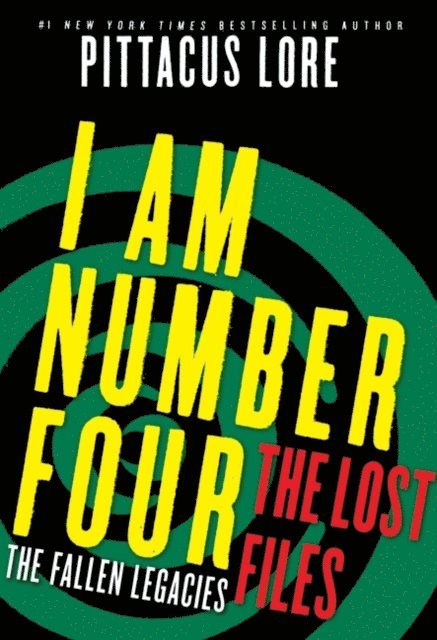 Pittacus Lore - I Am Number Four: The Lost Files: The Fallen Legacies, E-bok