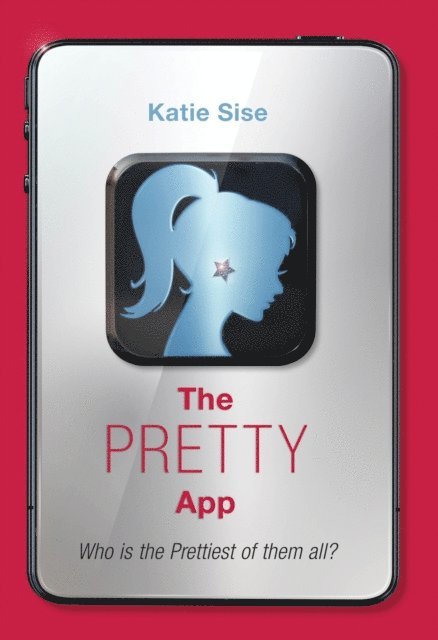Katie Sise - Pretty App, E-bok