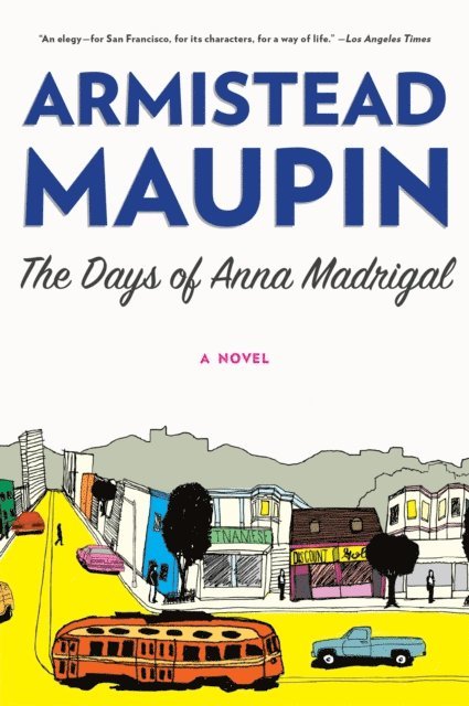 Armistead Maupin - Days of Anna Madrigal, E-bok