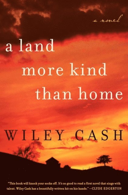 Wiley Cash - Land More Kind Than Home, E-bok