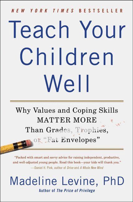 Madeline Levine - Teach Your Children Well: Why Values And Coping Skills Matter More Than Grades, Trophies, Or "fat Envelopes", Häftad. Tillgänglighet: Lägg i varukorg